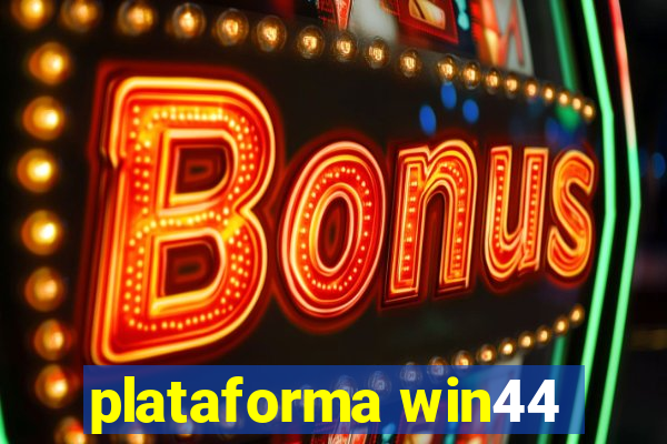 plataforma win44